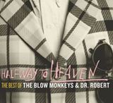 Win-1-of-5-Halfway-To-Heaven:-The-Best-Of-The-Blow-Monkeys-and-Dr-Robert