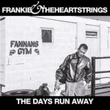Win-1-of-5-Frankie-and-The-Heartstrings-The-Days-Run-Away-CDs
